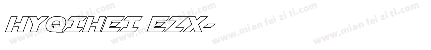 HYQIHEI EZX字体转换